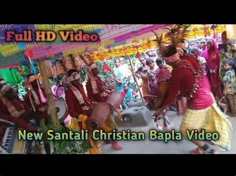 Christian Santali Bapla Video Bapla Video Dong Video