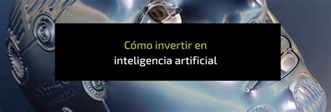 C Mo Invertir En Inteligencia Artificial Ai Novatos Trading Club