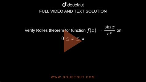 Verify Rolles Theorem For Function F X Sinx E X On 0lt Xlt Pi