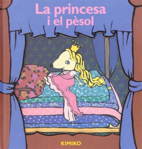 LA PRINCESA I EL PÈSOL by Kimiko Goodreads