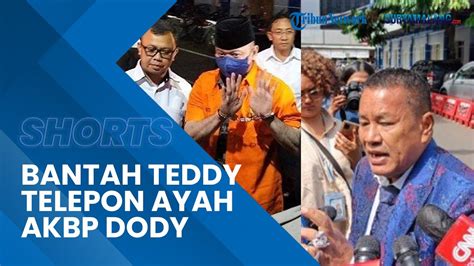 Irjen Teddy Minahasa Disebut Telepon Ayah Akbp Dody Untuk Ikuti