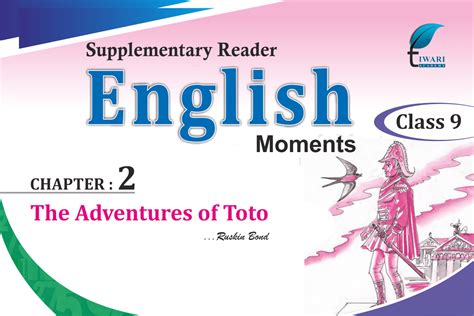 Ncert Solution For Class 9 English Moments Chapter 2 Adventure Of Toto