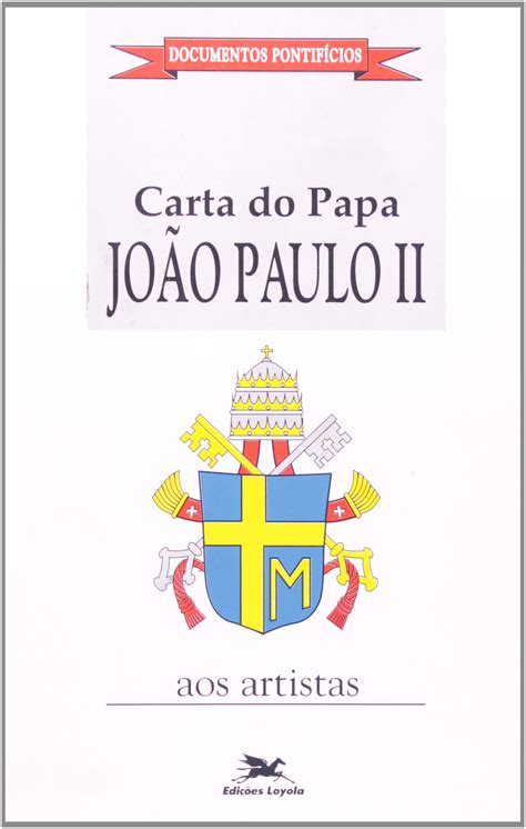 Carta Do Papa João Paulo II Aos Artistas PDF João Paulo II