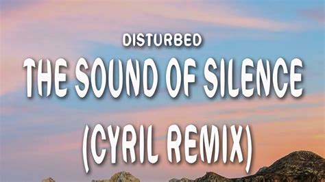 The Sound Of Silence CYRIL Remix Disturbed Lyrics YouTube