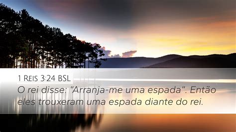 1 Reis 3 24 BSL Desktop Wallpaper O Rei Disse Arranja Me Uma Espada