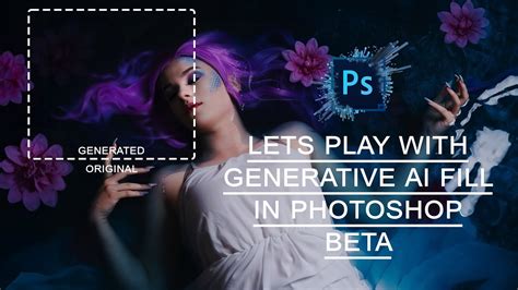 Lets Play With Photoshops New Generative Ai Fill Tool Update Youtube