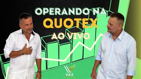 Ao Vivo Operando Quotex Ao Vivo Familia Vaz Youtube