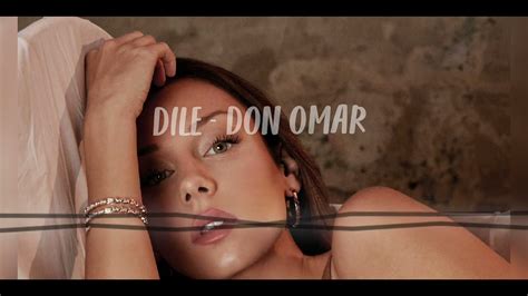 DILE DON OMAR AUDIO 8D USE HEADPHONES YouTube