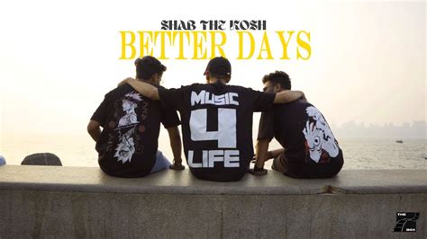 Shab The Kosh Better Days Prod Lexf Official Music Video Youtube