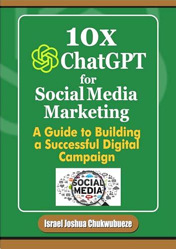 10x Chatgpt For Social Media Marketing A Guide To Building A