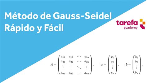 Método De Gauss Seidel Rápido Y Fácil Youtube