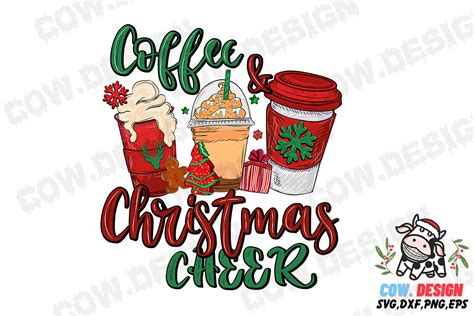 Latte Coffee And Christmas Cheer Svg Graphic By Cowdesign · Creative