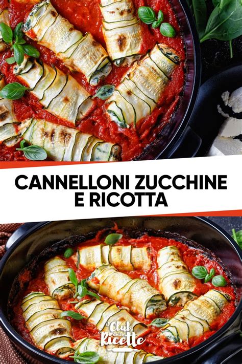 Ricetta Cannelloni Di Zucchine E Ricotta Il Club Delle Ricette