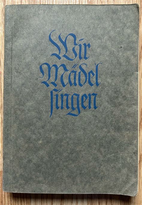 Wir Mädel Singen - BDM / Hitler Youth song book – ABmilitaria