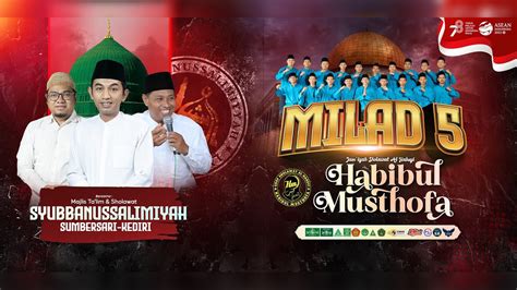 MILAD HABIBUL MUSTHOFA KE 5 BERSHOLAWAT BERSAMA MAJLIS TA LIM