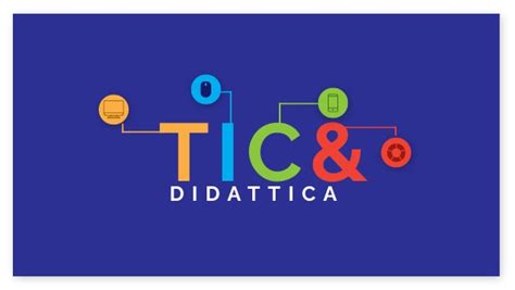 TIC E DIDATTICA