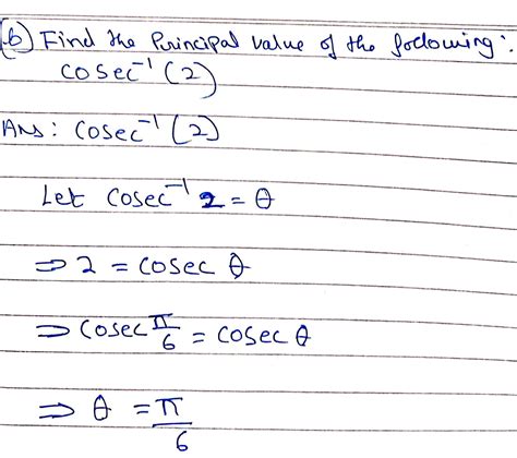 The Principal Value Of Cosec 1 2 Is