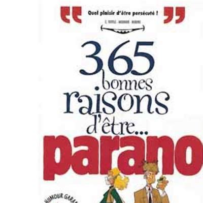 365 bonnes raisons d etre parano broché Collectif Achat Livre fnac