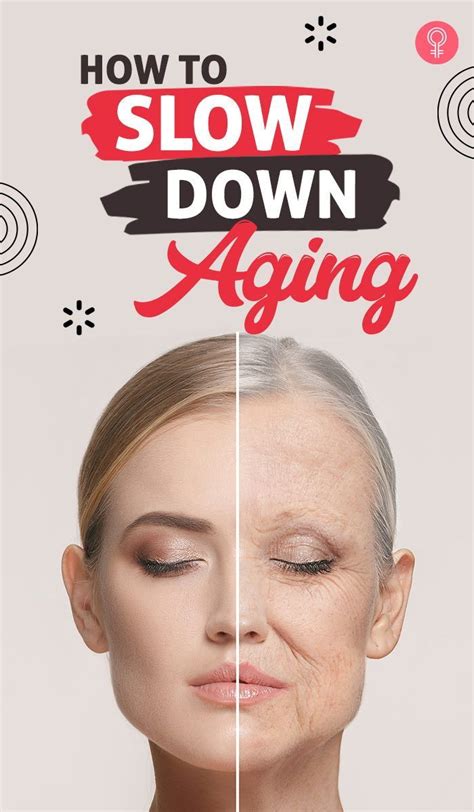 How To Slow Down Aging And Stay Younger For Longer Aging Aging Signs