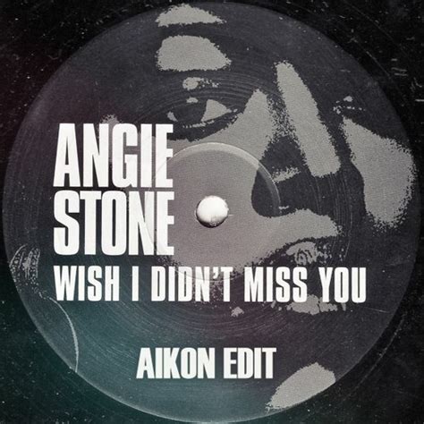 Stream Angie Stone Wish I Didnt Miss You Aikon Edit By Aikon