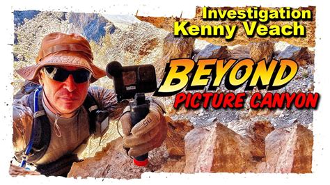 Kenny Veach Investigation Beyond Picture Canyon YouTube