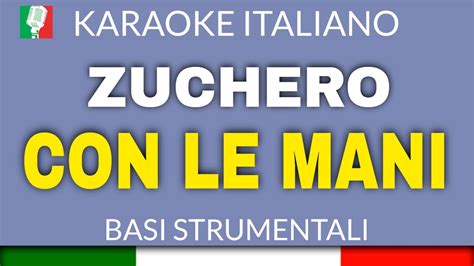 Zucchero Con Le Mani Karaoke Strumentale YouTube