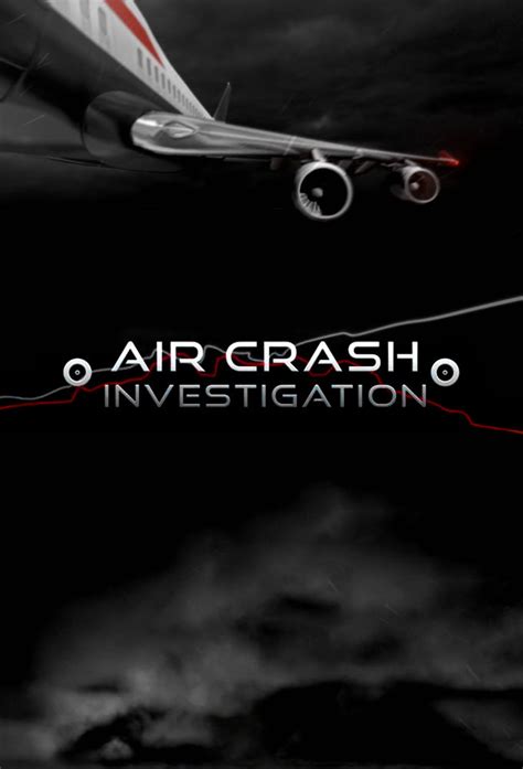 Air Crash Investigation | TVmaze