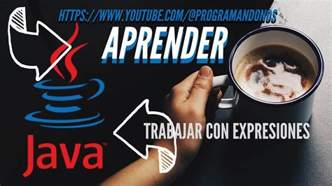 021 Programación Java Trabajar con expresiones en Java YouTube