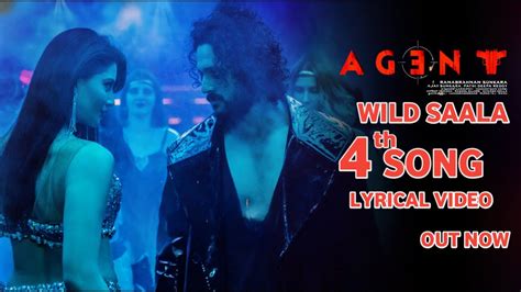 Wild Saala Lyrical Video Song Akhil Akkineni Surendar Reddy Sakshi