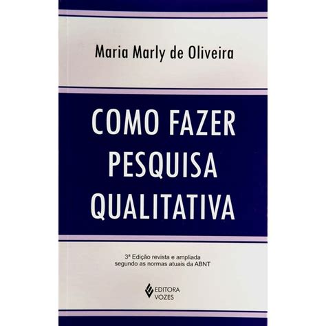 Como Fazer Pesquisa Qualitativa Edi O