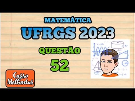 Questão 52 de 2023 prova de matemática UFRGS Na figura abaixo há três