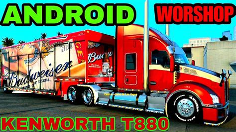 ATS American Truck Simulator KENWORTH T880 ANDROID WORSHOP