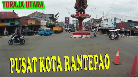 JALAN JALAN DI PUSAT KOTA RANTEPAO YouTube