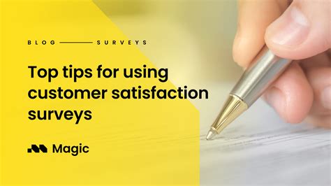 Top Tips For Using Customer Satisfaction Surveys Magic