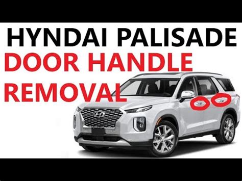 Door Handle Removal On Hyundai Palisade Replacement Replace 2020 2021