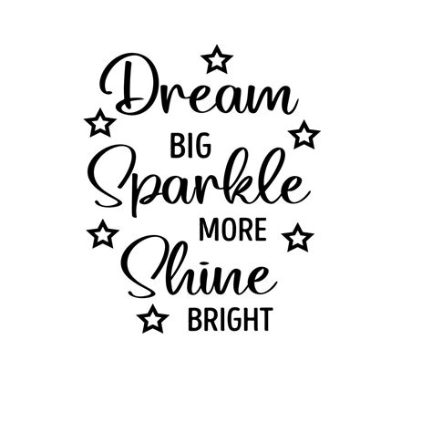 Dream Big Sparkle More Shine Bright Svg Cutting File For Frames Bottle