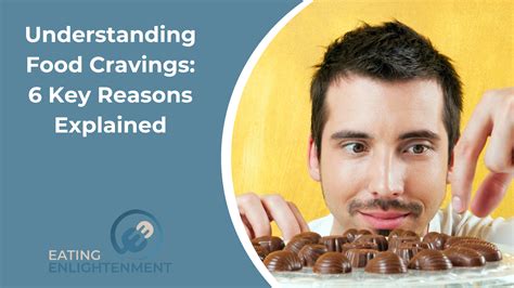 Understanding Food Cravings 6 Key Reasons Explained — Eating Enlightenment