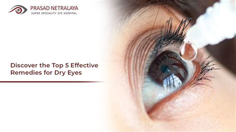 Discover The Top 5 Effective Remedies For Dry Eyes