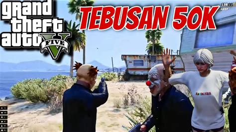 GTA V Chiko Minta Wang Tebusan 50K YouTube