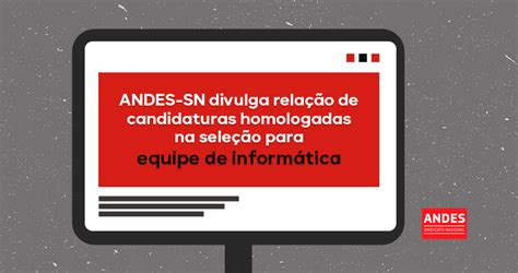 Andes Sn Divulga Rela O De Candidaturas Deferidas E Indeferidas Na