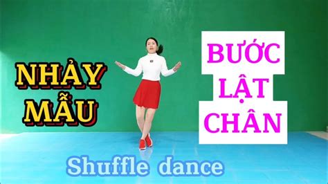 Nhảy Mẫu BƯỚc LẬt ChÂnshuffle Dance Youtube