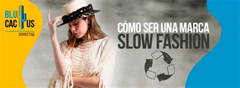 C Mo Ser Una Marca Slow Fashion Blucactus