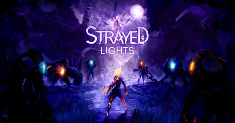 Strayed Lights Releases New Trailer With Pre Order Status