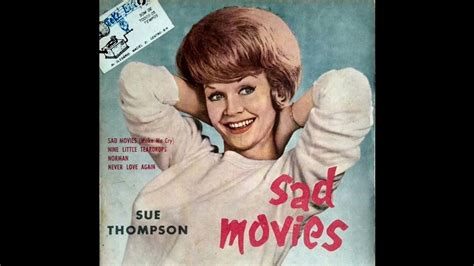 Sad Movies Make Me Cry Sue Thompson 1961 Audio Hq Youtube