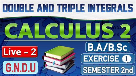 2 Double And Triple Integrals Exercise 1 CALCULUS 2 LIVE CLASS BA