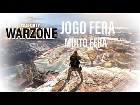 CALL OF DUTY WARZONE JOGO FERA MUITO FERA PARTIDA FERA YouTube