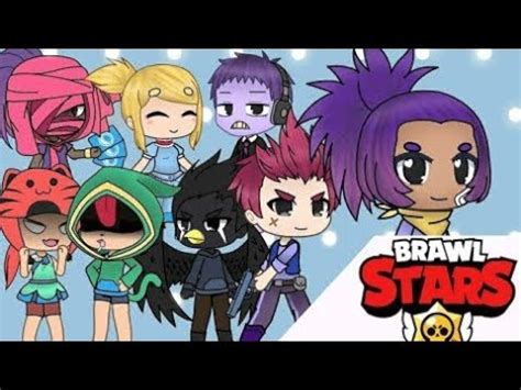 Brawl Stars Gacha Life YouTube