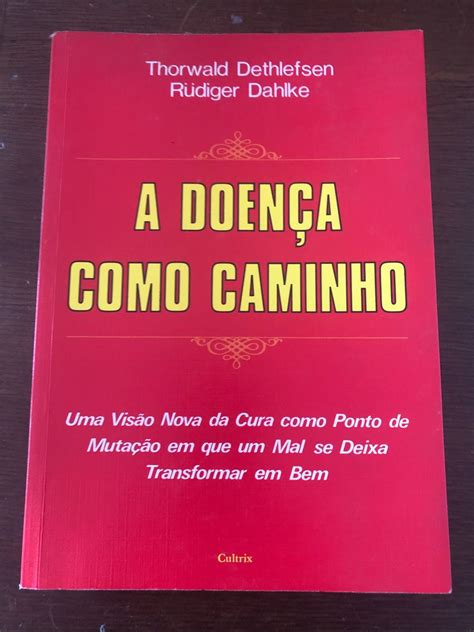 A Doença Como Caminho Uma Visão para a Cura Livro Editora Cultrix