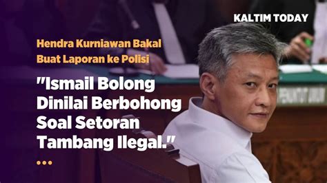 Ismail Bolong Dinilai Berbohong Soal Setoran Tambang Ilegal Di Kaltim