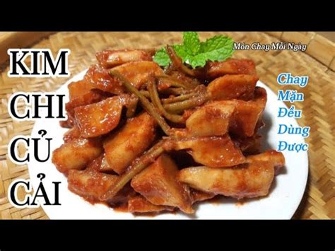 Cách Làm KIM CHI CỦ CẢI NGON Dể Của Gia Đình Món Chay Mỗi Ngày 1052